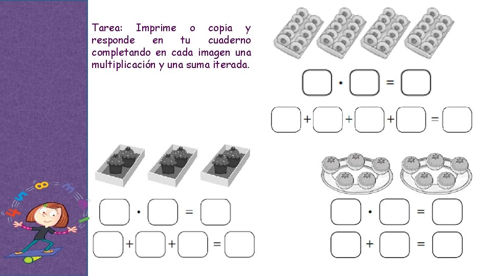 Tarea: Imprime o copia y responde en tu cuaderno completando en cada imagen una