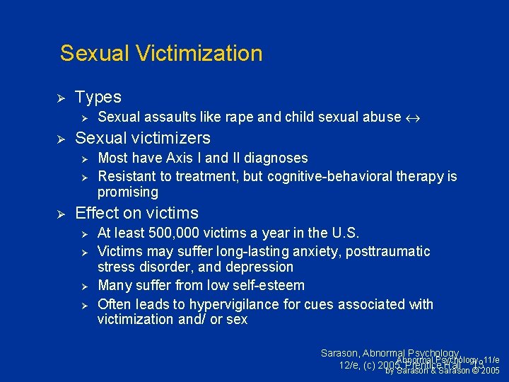 Sexual Victimization Ø Types Ø Ø Sexual victimizers Ø Ø Ø Sexual assaults like