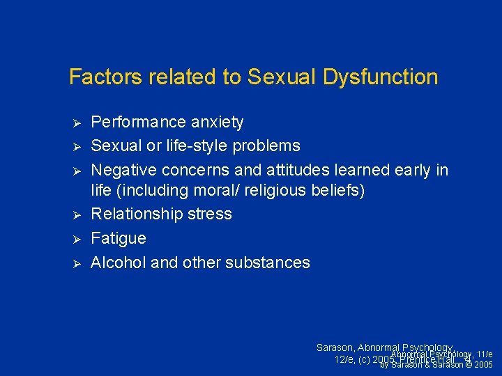 Factors related to Sexual Dysfunction Ø Ø Ø Performance anxiety Sexual or life-style problems