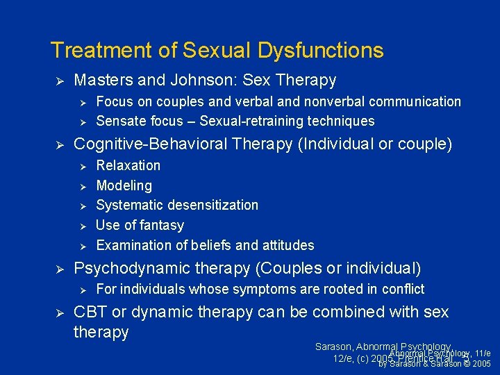 Treatment of Sexual Dysfunctions Ø Masters and Johnson: Sex Therapy Ø Ø Ø Cognitive-Behavioral