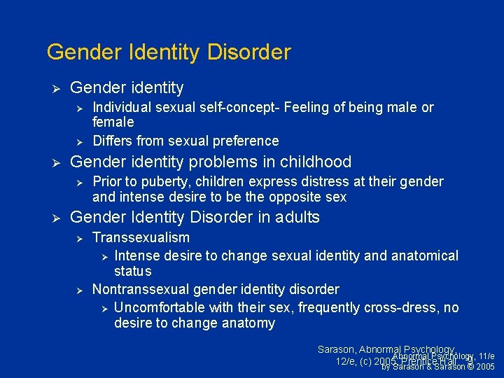 Gender Identity Disorder Ø Gender identity Ø Ø Ø Gender identity problems in childhood
