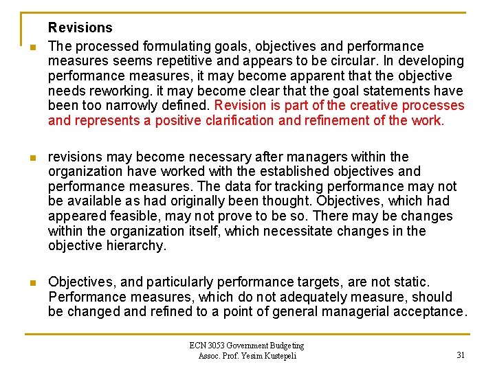 n Revisions The processed formulating goals, objectives and performance measures seems repetitive and appears n Revisions The processed formulating goals, objectives and performance measures seems repetitive and appears