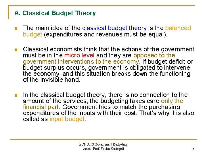 A. Classical Budget Theory n The main idea of the classical budget theory is A. Classical Budget Theory n The main idea of the classical budget theory is