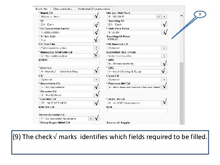 Stock Number 9 (9) The check marks identifies which fields required to be filled.