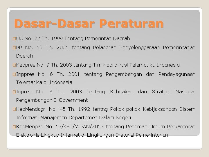 Dasar-Dasar Peraturan �UU No. 22 Th. 1999 Tentang Pemerintah Daerah �PP No. 56 Th.