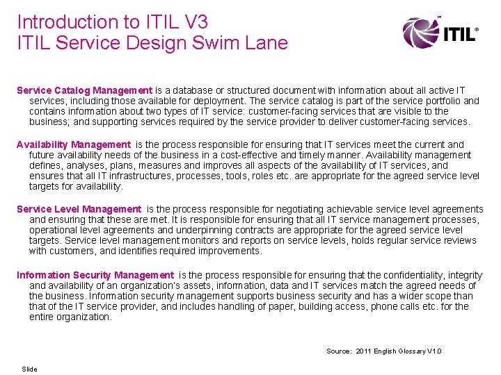 Introduction to ITIL V 3 ITIL Service Design Swim Lane Service Catalog Management is