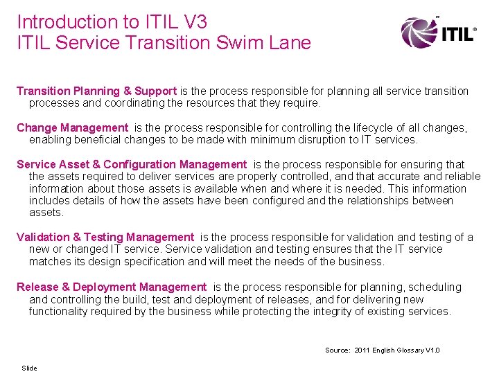 Introduction to ITIL V 3 ITIL Service Transition Swim Lane Transition Planning & Support