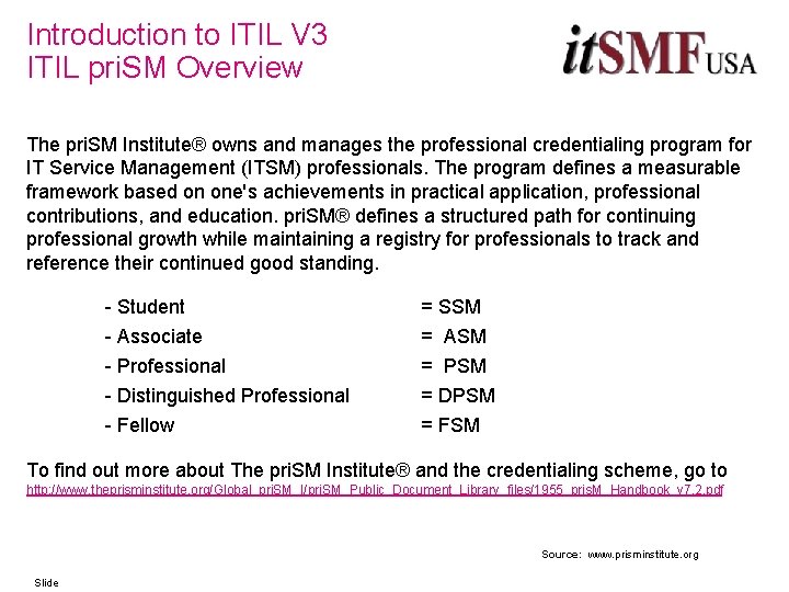 Introduction to ITIL V 3 ITIL pri. SM Overview The pri. SM Institute® owns