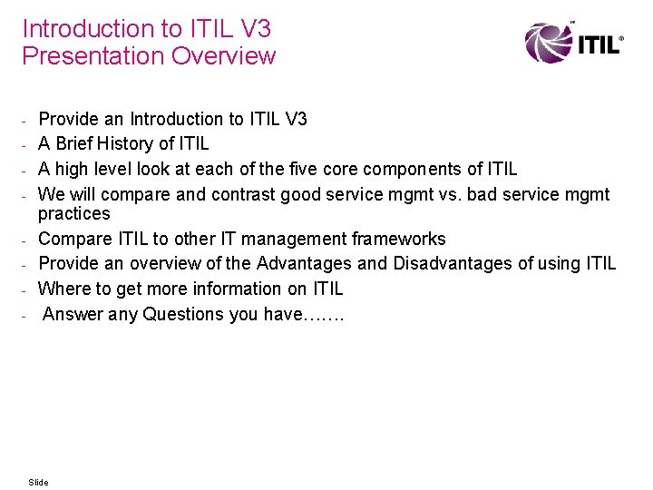 Introduction to ITIL V 3 Presentation Overview - Provide an Introduction to ITIL V