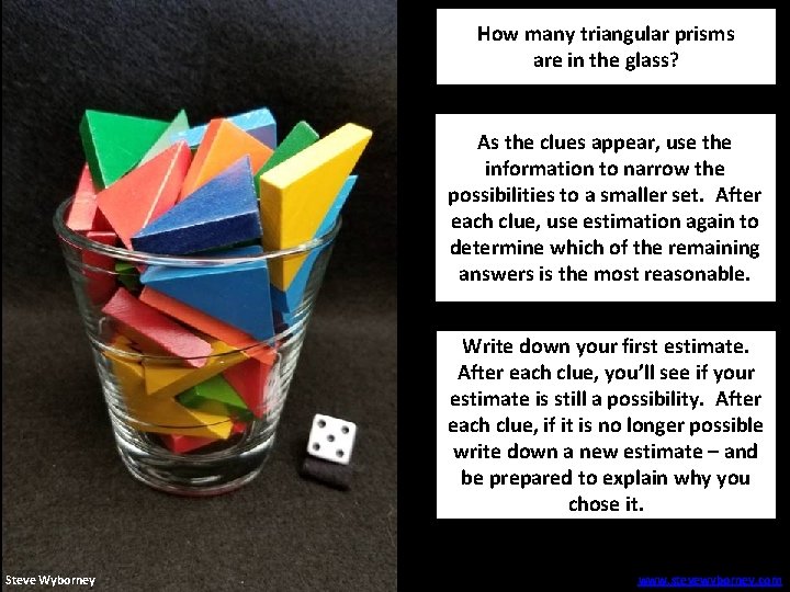 How many triangular prisms are in the glass? As the clues appear, use the