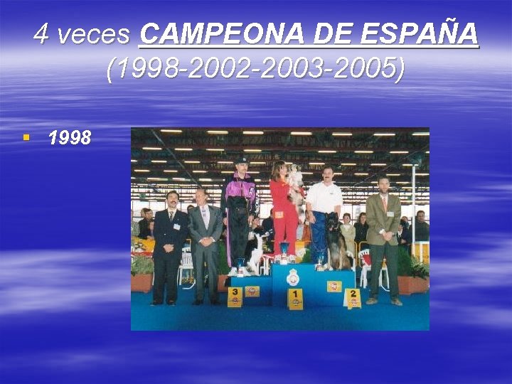 4 veces CAMPEONA DE ESPAÑA (1998 -2002 -2003 -2005) § 1998 