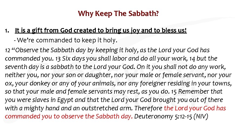 Why Keep The Sabbath? 1. It is a gift from God created to bring