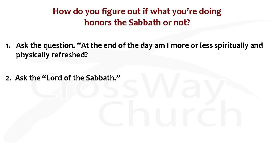 How do you figure out if what you’re doing honors the Sabbath or not?