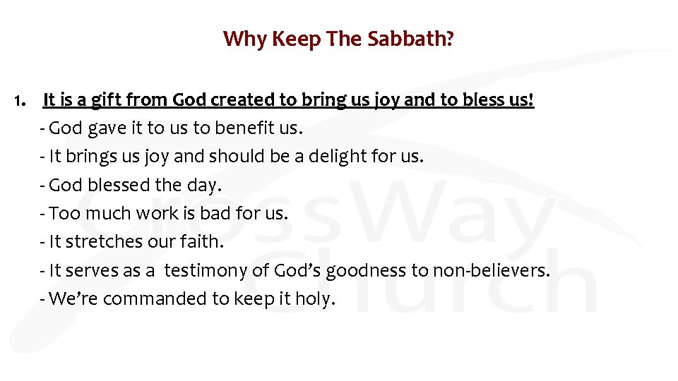 Why Keep The Sabbath? 1. It is a gift from God created to bring