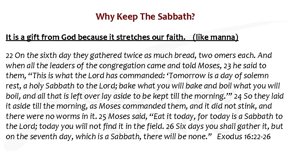 Why Keep The Sabbath? It is a gift from God because it stretches our