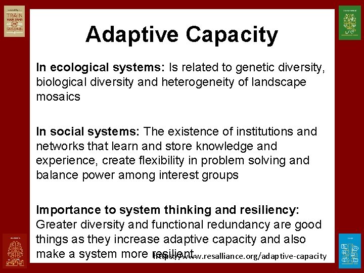 Adaptive Capacity In ecological systems: Is related to genetic diversity, biological diversity and heterogeneity