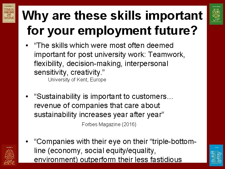 Why are these skills important for your employment future? • “The skills which were