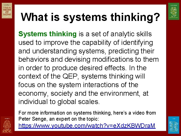 What is systems thinking? Systems thinking is a set of analytic skills used to
