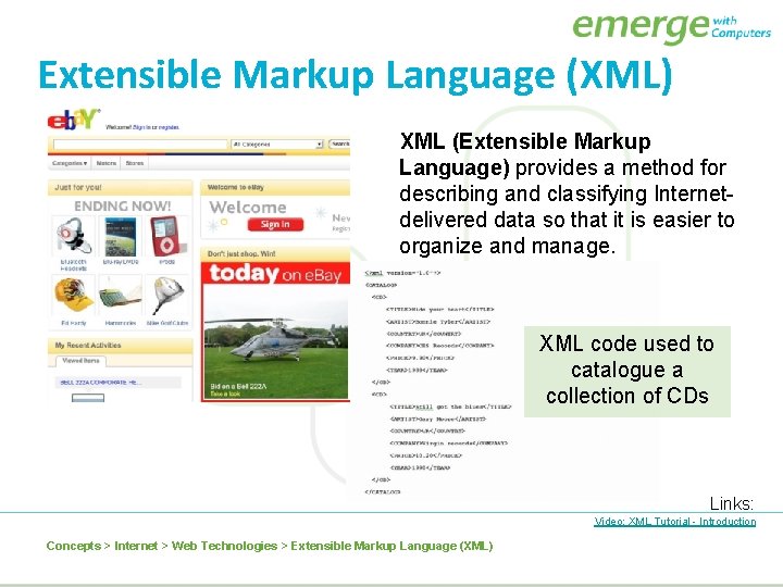 Extensible Markup Language (XML) XML (Extensible Markup Language) provides a method for describing and