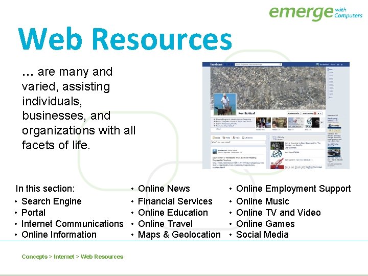 Web Resources … are many and varied, assisting individuals, businesses, and organizations with all