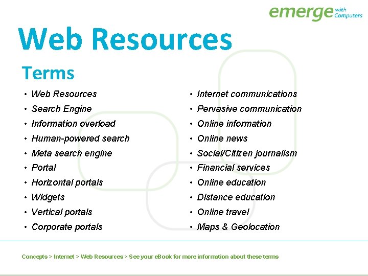 Web Resources Terms • Web Resources • Internet communications • Search Engine • Pervasive