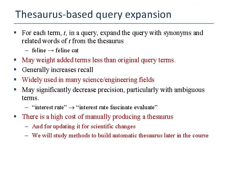 Sec. 9. 2. 2 Thesaurus-based query expansion § For each term, t, in a