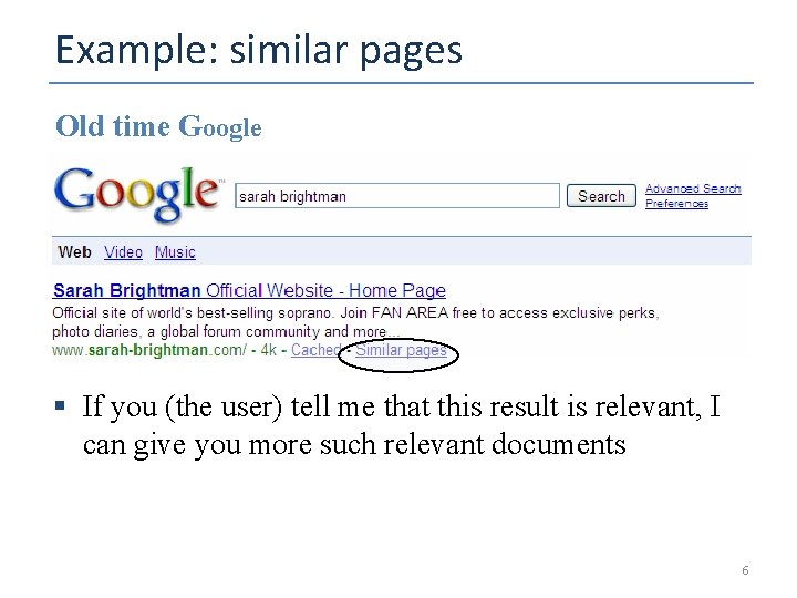 Example: similar pages Old time Google § If you (the user) tell me that