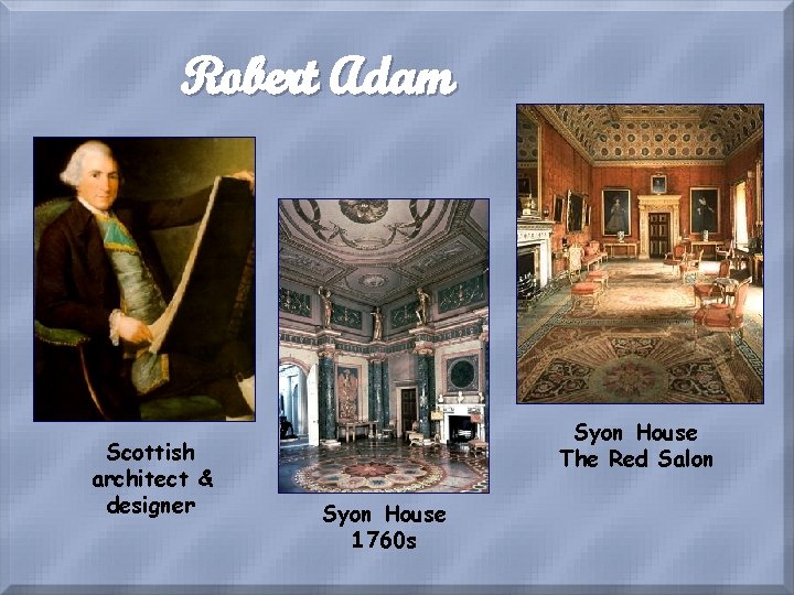 Robert Adam Scottish architect & designer Syon House The Red Salon Syon House 1760