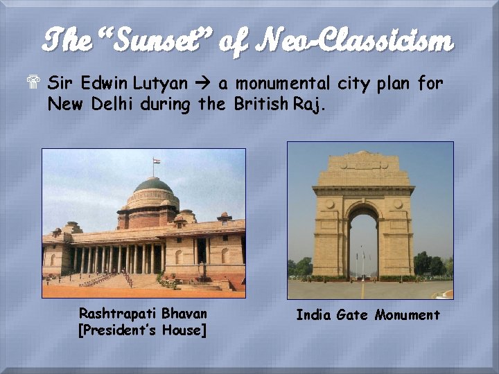 The “Sunset” of Neo-Classicism $ Sir Edwin Lutyan a monumental city plan for New