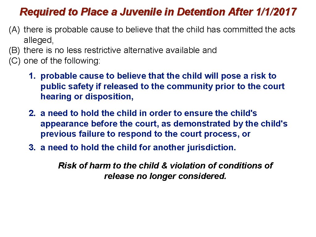 Required to Place a Juvenile in Detention After 1/1/2017 (A) there is probable cause