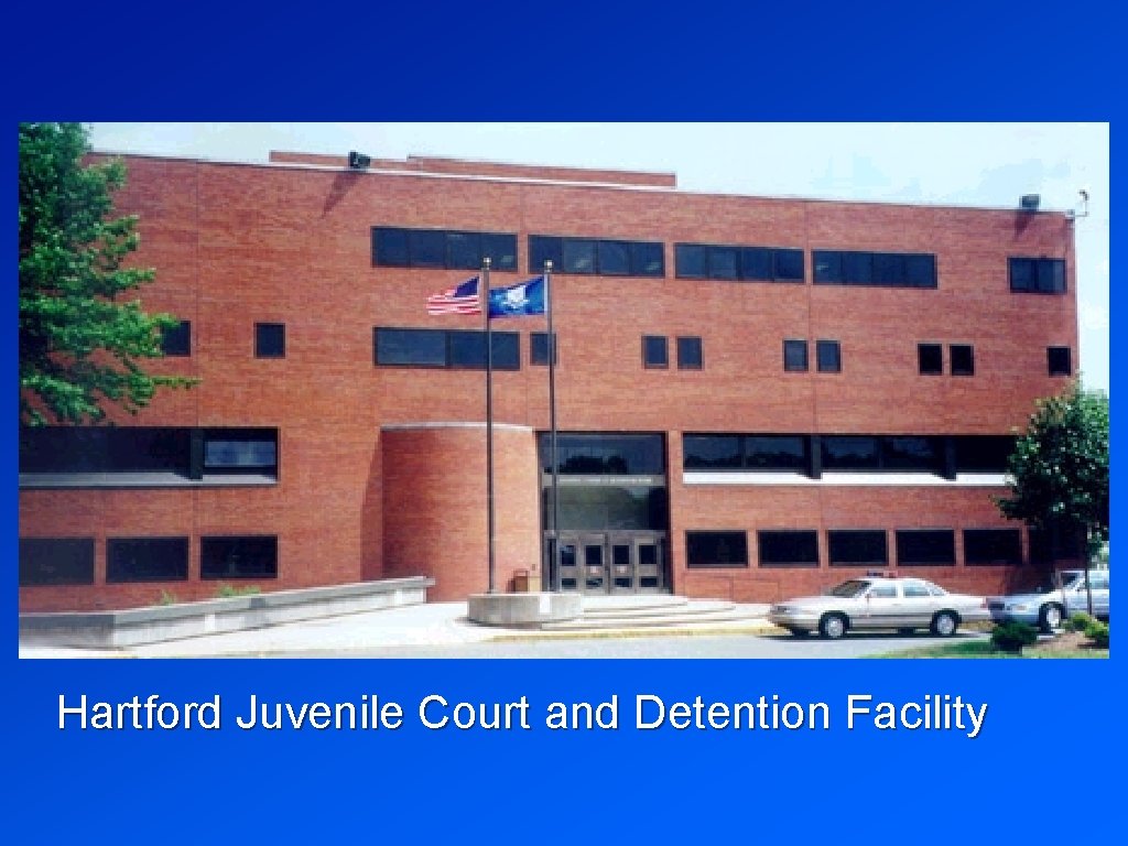 Hartford Juvenile Court and Detention Facility 