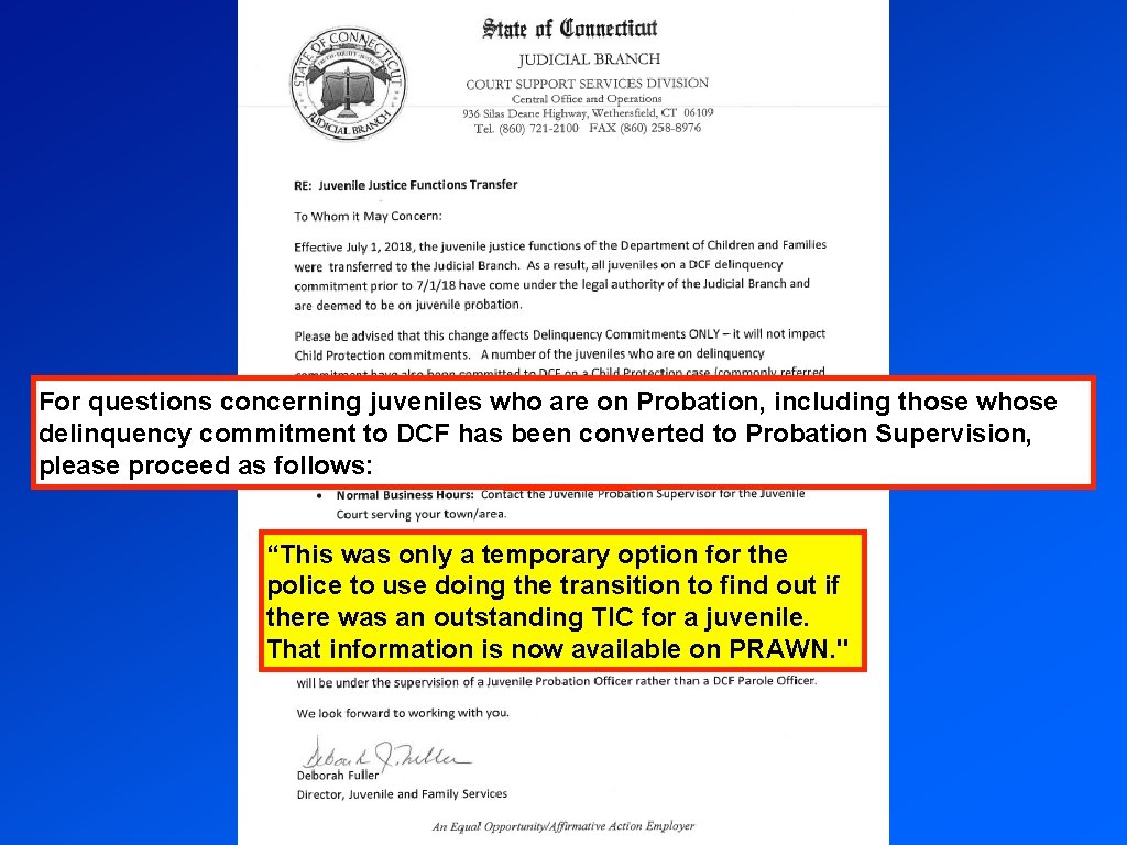 For questions concerning juveniles who are on Probation, including those whose delinquency commitment to