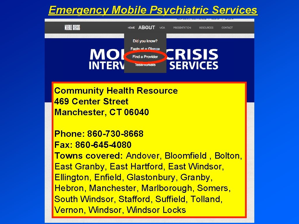 Emergency Mobile Psychiatric Services ABOUT Community Health Resource 469 Center Street Manchester, CT 06040