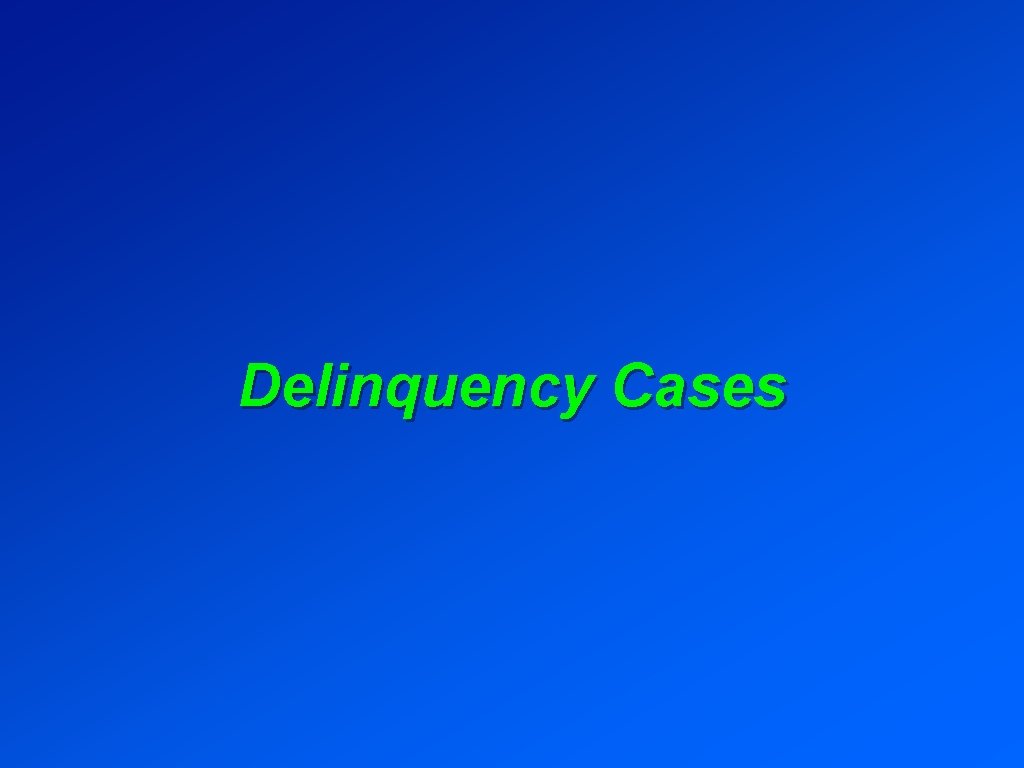 Delinquency Cases 