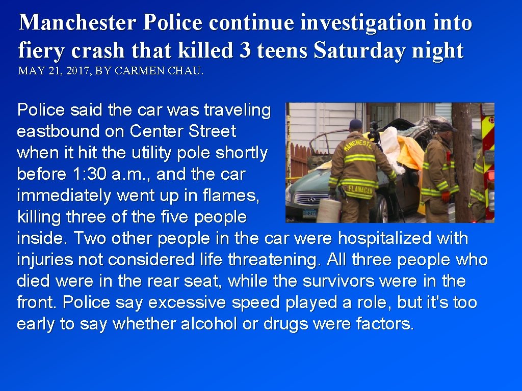 Manchester Police continue investigation into fiery crash that killed 3 teens Saturday night MAY