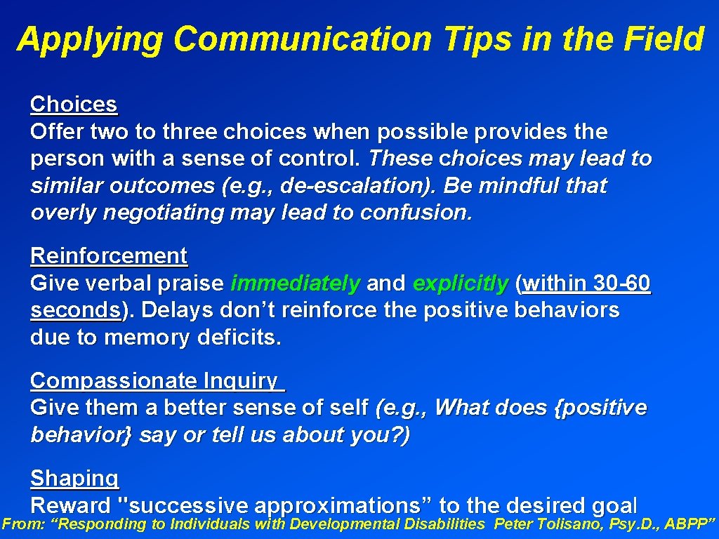 Applying Communication Tips in the Field Choices Offer two to three choices when possible