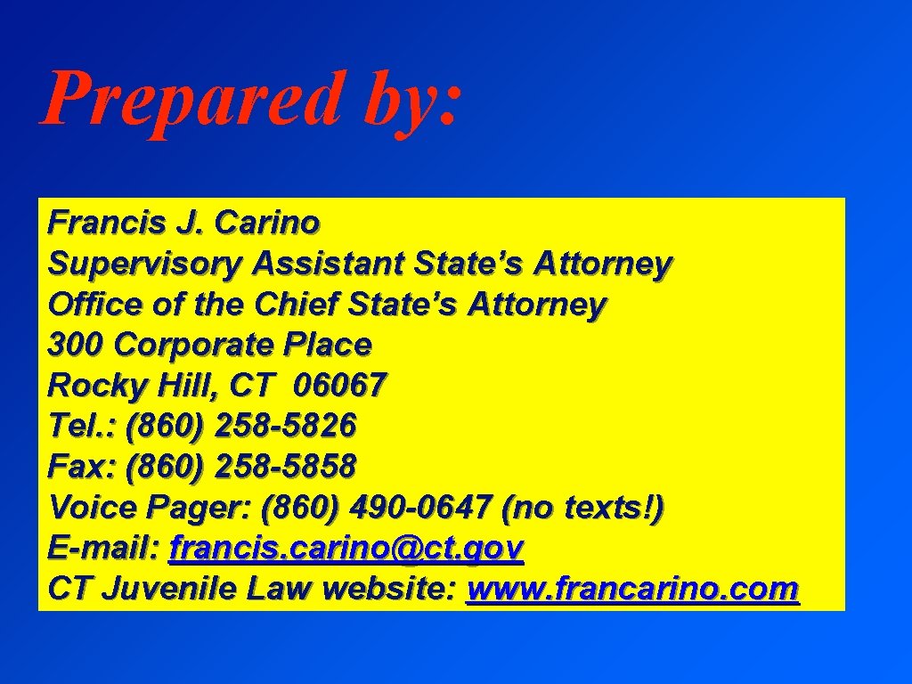 Prepared by: Francis J. Carino Supervisory Assistant State’s Attorney Office of the Chief State’s