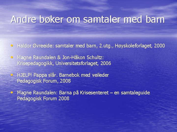 Andre bøker om samtaler med barn • Haldor Øvreeide: samtaler med barn, 2. utg.