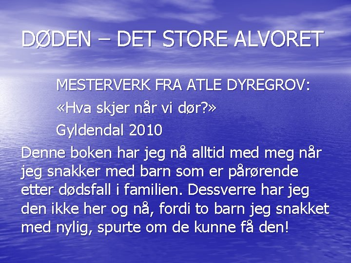 DØDEN – DET STORE ALVORET MESTERVERK FRA ATLE DYREGROV: «Hva skjer når vi dør?