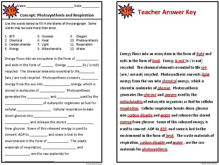 ATP Name _____________ Date _____ Concept: Photosynthesis and Respiration ATP Teacher Answer Key Use