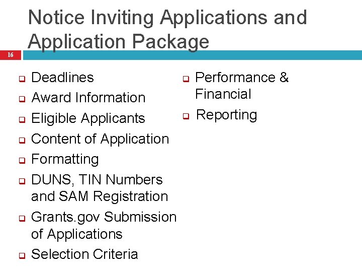 Notice Inviting Applications and Application Package 16 q q q q q Performance &