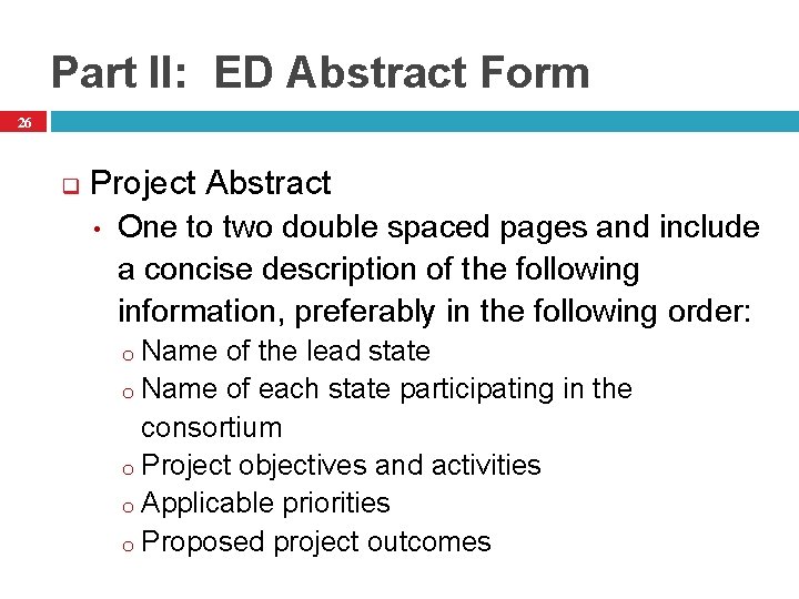 Part II: ED Abstract Form 26 q Project Abstract • One to two double