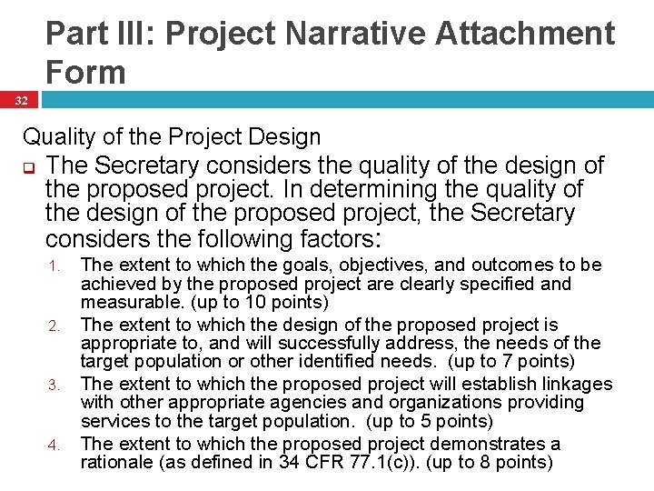 Part III: Project Narrative Attachment Form 32 Quality of the Project Design q The
