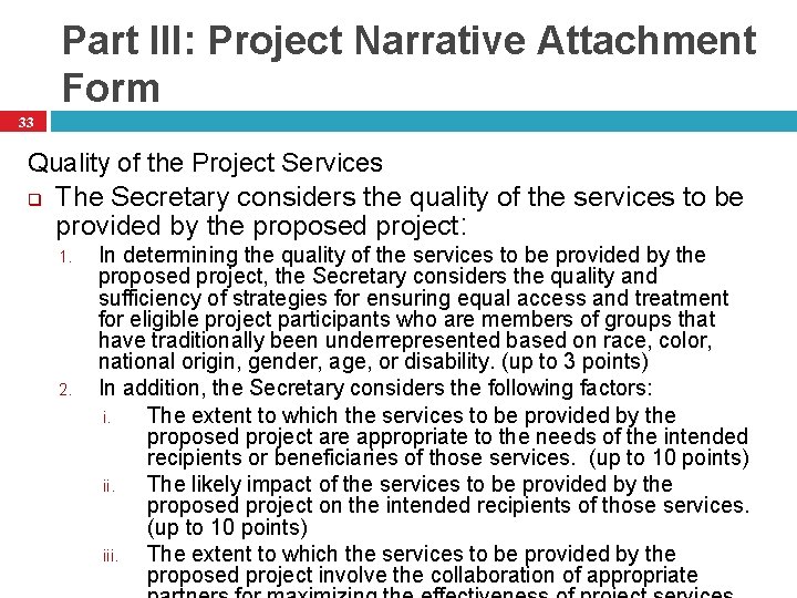 Part III: Project Narrative Attachment Form 33 Quality of the Project Services q The