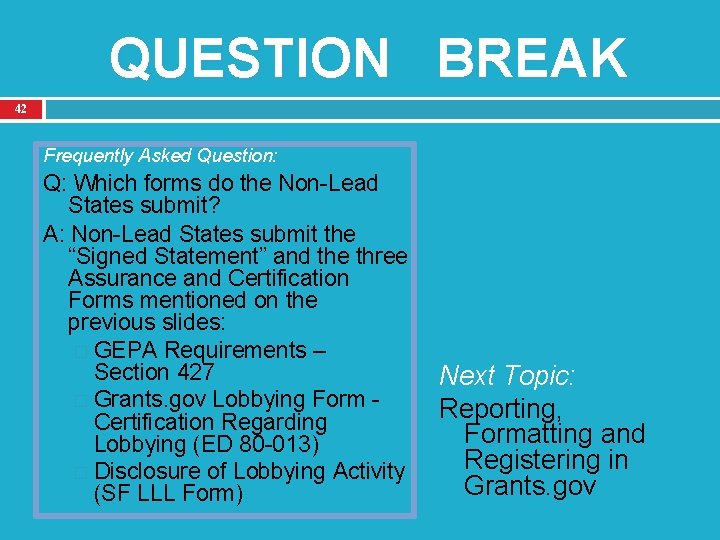 QUESTION BREAK 42 Frequently Asked Question: Q: Which forms do the Non-Lead States submit?