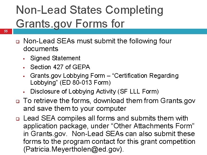 55 Non-Lead States Completing Grants. gov Forms for q Non-Lead SEAs must submit the