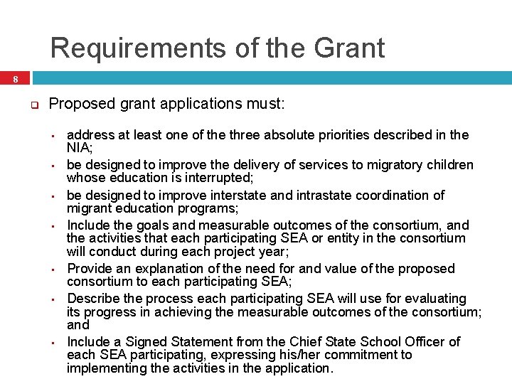 Requirements of the Grant 8 q Proposed grant applications must: • • address at