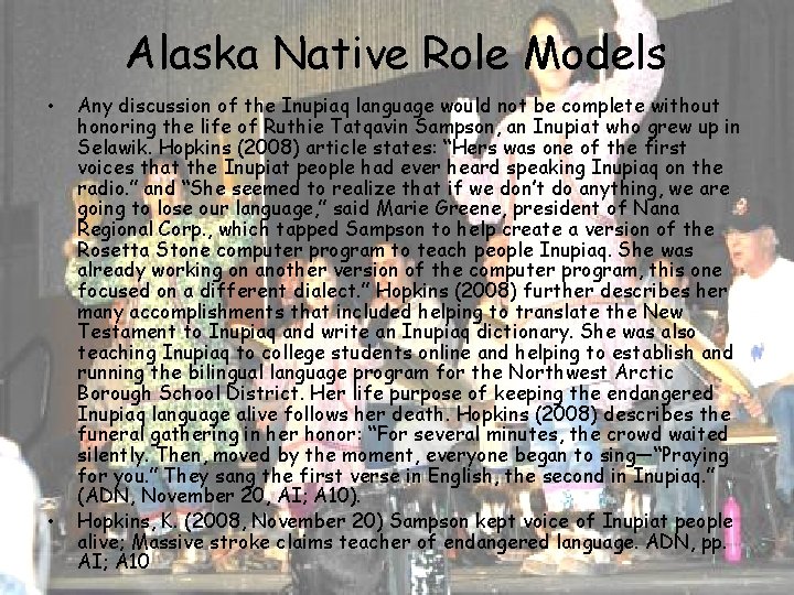 Alaska Native Role Models • • Any discussion of the Inupiaq language would not