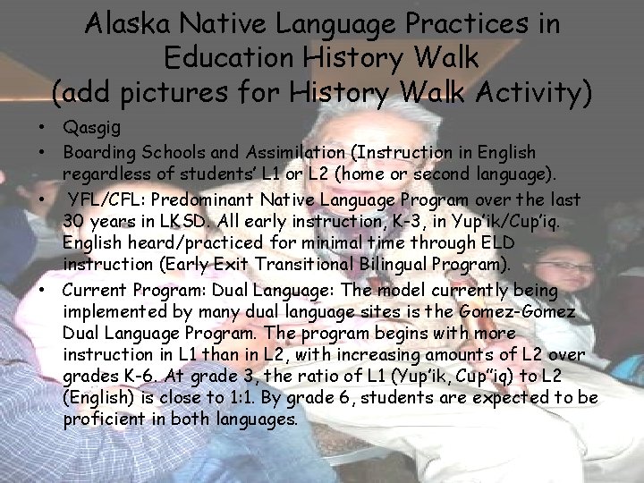 Alaska Native Language Practices in Education History Walk (add pictures for History Walk Activity)