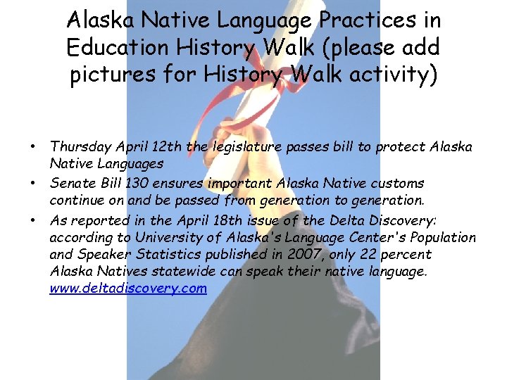 Alaska Native Language Practices in Education History Walk (please add pictures for History Walk